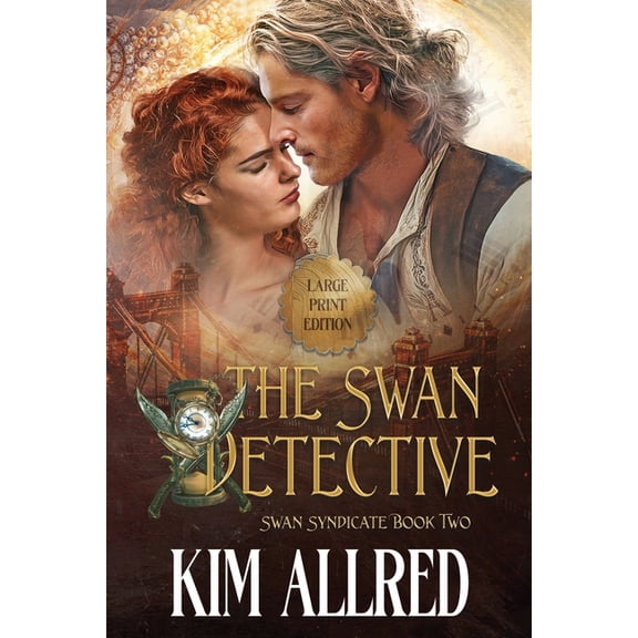 The Swan Syndicate The Swan Detective Large Print: Time Travel Adventure Romance, Book 2, (Paperback)