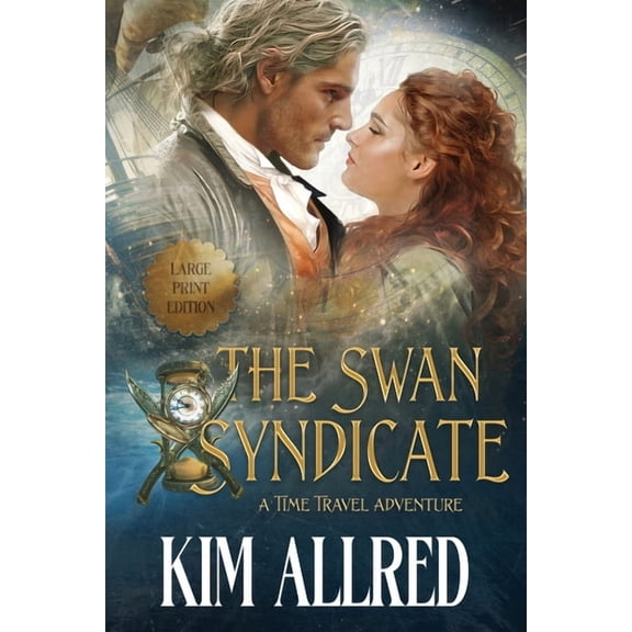 The Swan Syndicate The Swan Syndicate Large Print: Time Travel Adventure Romance, Book 1, (Paperback)