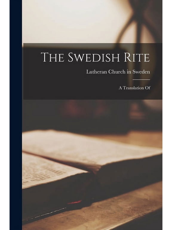 The Swedish Rite: A Translation Of, (Paperback)