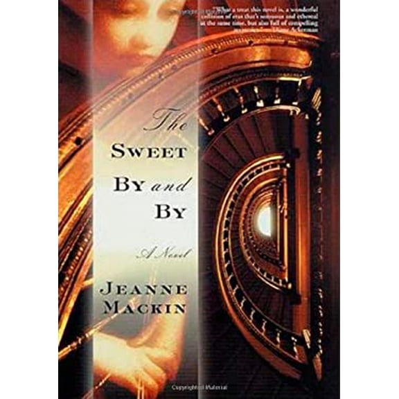 Pre-Owned The Sweet Bye and Bye (Hardcover) 0312269978 9780312269975