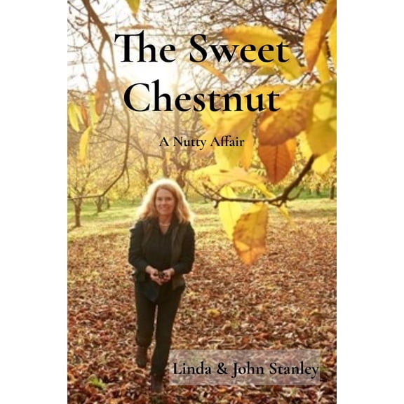 The Sweet Chestnut: A Nutty Affair, (Paperback)