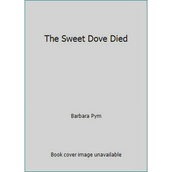Pre-Owned The Sweet Dove Died (Paperback) 0060970723 9780060970727