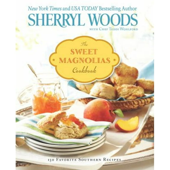 Pre-Owned The Sweet Magnolias Cookbook: More Than 150 Favorite Southern Recipes (Paperback) 0373892608 9780373892600