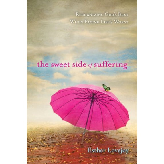 Pre-Owned The Sweet Side of Suffering : Recognizing God's Best When Facing Life's Worst (Paperback)