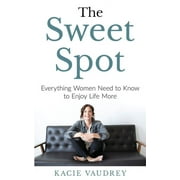 The Sweet Spot Paperback