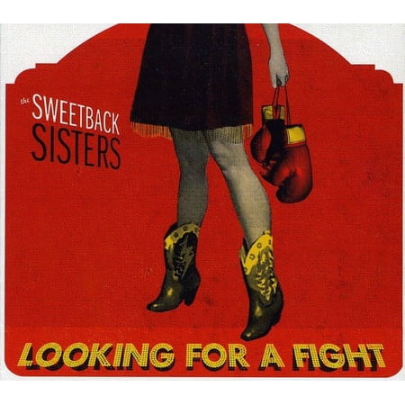 The Sweetback Sisters - Looking For A Fight - Folk Music - CD