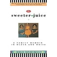 thumbnail image 1 of Pre-Owned The Sweeter the Juice: A Family Memoir in Black and White Paperback Shirlee Taylor Haizlip, 1 of 1