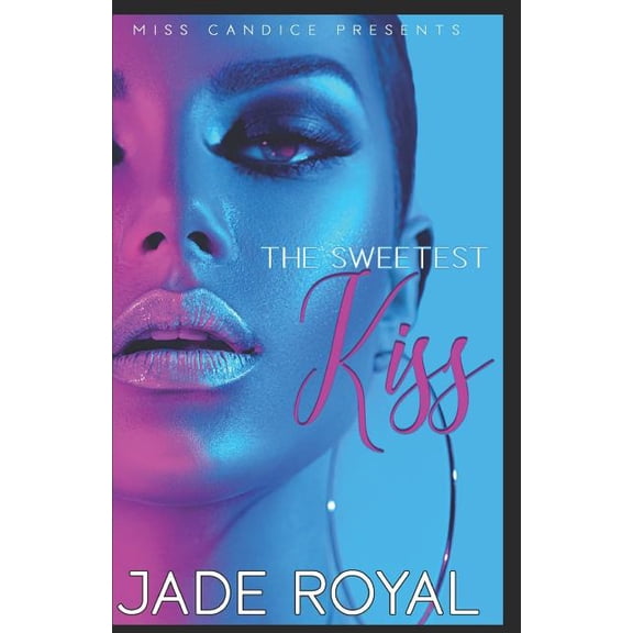 The Sweetest Kiss