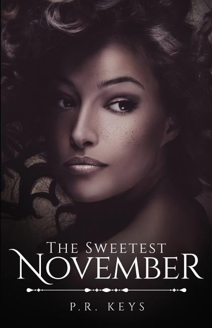 The Sweetest November (Paperback) by P R Keys