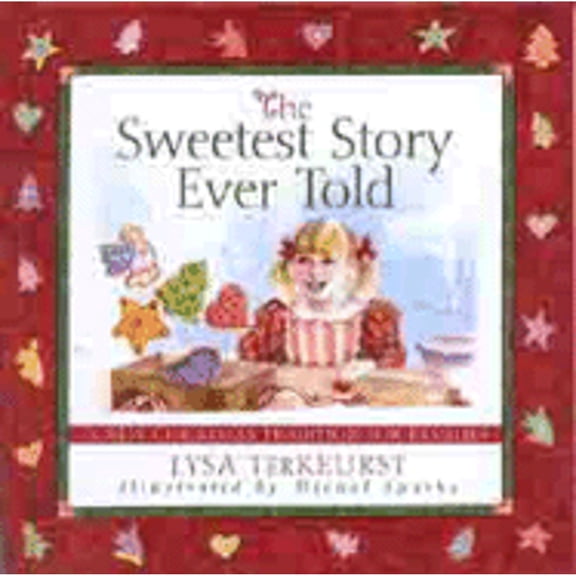 Pre-Owned The Sweetest Story Ever Told: A New Christmas Tradition for Families (Hardcover) 0802470947 9780802470942