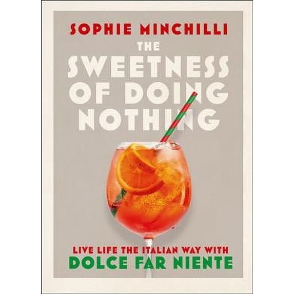 The Sweetness of Doing Nothing