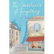 The Sweetness of Forgetting Paperback by Kristin Harmel