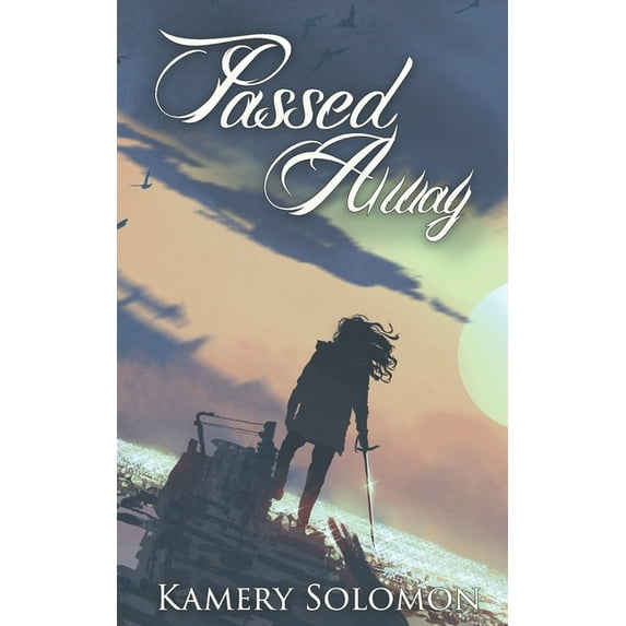 The Swept Away Saga: Passed Away: A Romantic Time Travel Adventure (Paperback)