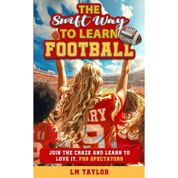 The Swift Way to Learn Football, (Paperback)