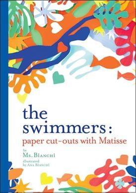 The Swimmers: Paper Cut-Outs with Matisse Hardcover Book