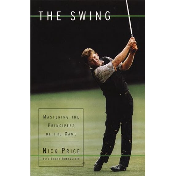 Pre-Owned The Swing: Mastering the Principles of the Game (Hardcover-spiral) 0679446702 9780679446705