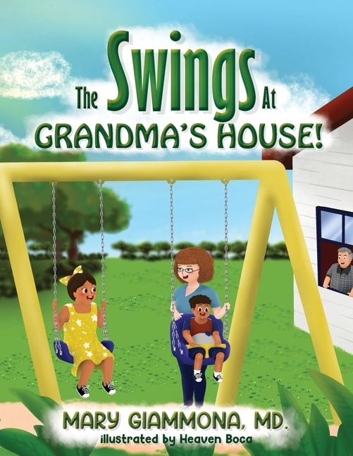 The Swings at Grandma's House!, (Paperback)