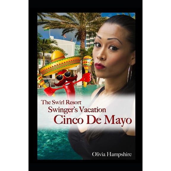 The Swirl Resort, Swinger's Vacation, Cinco de Mayo (Paperback)