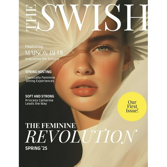 The Swish Magazine Spring 2025 Issue: The Feminine Revolution, (Paperback)