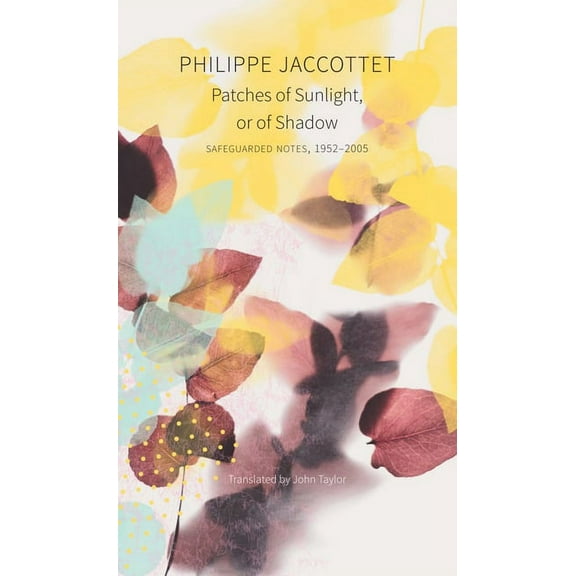 The Swiss List: Patches of Sunlight, Or of Shadow : Safeguarded Notes, 19522005 (Hardcover)