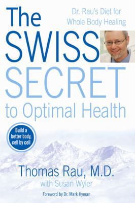 Pre-Owned The Swiss Secret to Optimal Health: Dr. Rau's Diet for Whole Body Healing Paperback