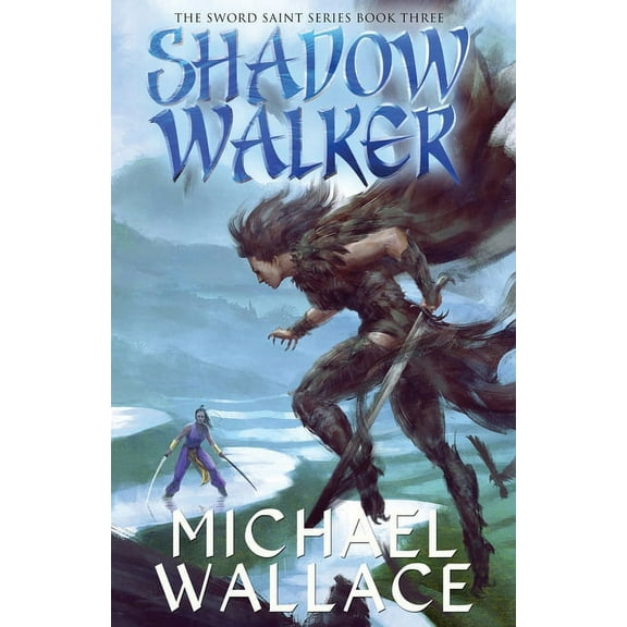 The Sword Saint: Shadow Walker (Paperback)