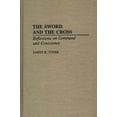 thumbnail image 1 of The Sword and the Cross: Reflections on Command and Conscience, (Hardcover), 1 of 1