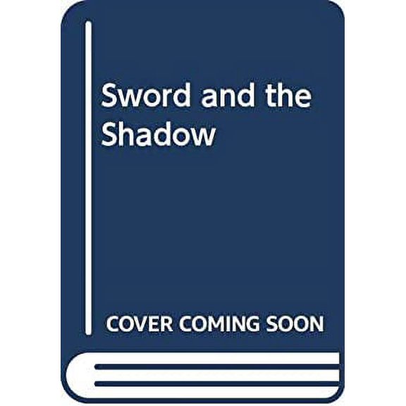 Pre-Owned Sword and the Shadow (Mass Market Paperback) 0449229459 9780449229453