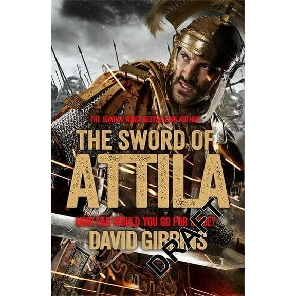 The Sword of Attila: Rome (Total War)