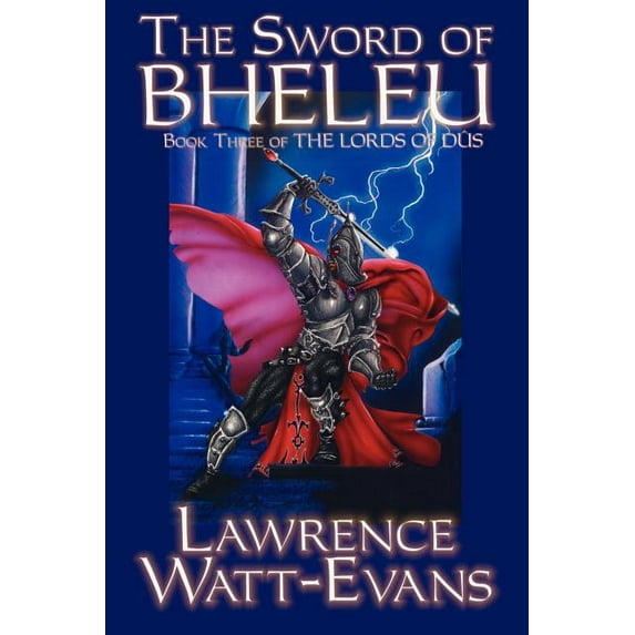 Lords of Dus The Sword of Bheleu, Book 3, (Paperback)