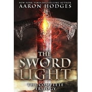 The Sword of Light The Complete Trilogy, Hardcover