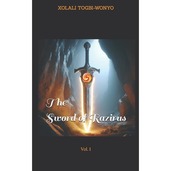 The Sword of Razirus The Sword of Razirus: Volume I, Book 1, (Paperback)