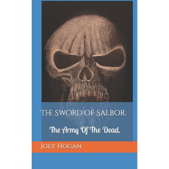 The Sword of Salbor. : A new King is chosen. (Paperback)