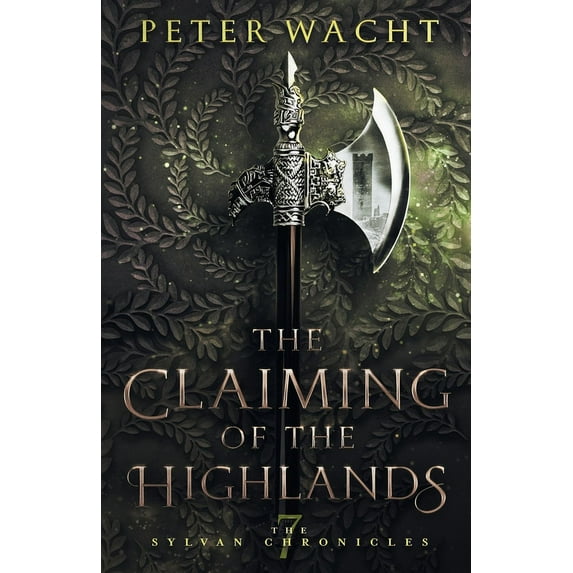 The Sylvan Chronicles The Claiming of the Highlands, Book 7, (Paperback)