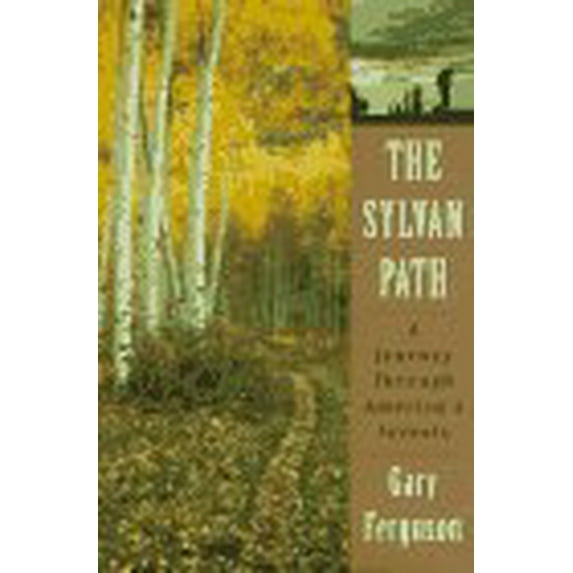 Pre-Owned The Sylvan Path: A Journey Through America's Forests (Hardcover) 0312152191 9780312152192