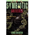 thumbnail image 1 of Pre-Owned The Symbiotic Universe: Life and the Cosmos in Unity Paperback, 1 of 1