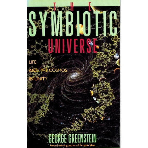 Pre-Owned The Symbiotic Universe: Life and the Cosmos in Unity Paperback