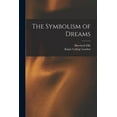 thumbnail image 1 of The Symbolism of Dreams [electronic Resource], (Paperback), 1 of 1