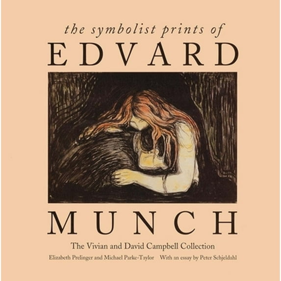 Pre-Owned The Symbolist Prints of Edvard Munch: The Vivian and David Campbell Collection (Hardcover) 0300069529 9780300069525