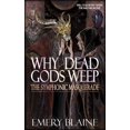 thumbnail image 1 of The Symphonic Masquerade Why Dead Gods Weep, Book 2, (Paperback), 1 of 1
