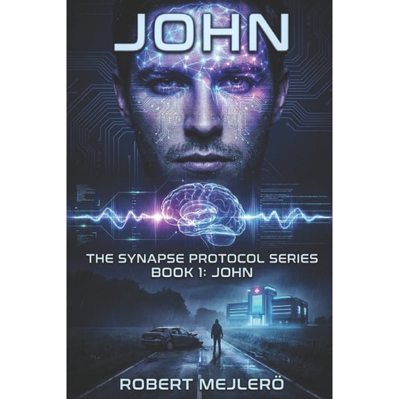 The Synapse Protocol Book 1: John, Book 1, (Paperback)