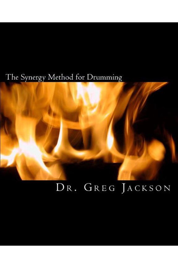 The Synergy Method for Drumming: An Advanced Rudimental Drumming Method (Paperback) by Greg Jackson