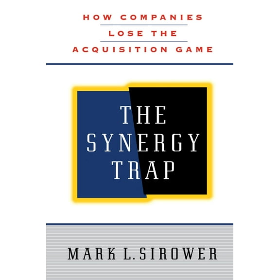 The Synergy Trap (Paperback)