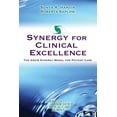 thumbnail image 1 of Pre-Owned Synergy for Clinical Excellence: The AACN Synergy Model for Patient Care (Paperback) 076372601X 9780763726010, 1 of 1