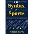 thumbnail image 1 of The Syntax of Sports, Class 1 : The Words Under the Words (Paperback), 1 of 1