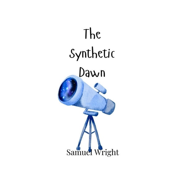 The Synthetic Dawn, (Paperback)