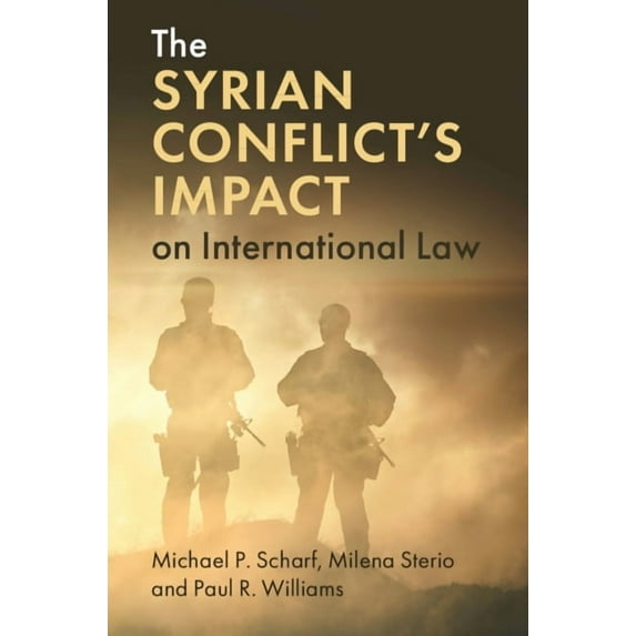 The Syrian Conflict's Impact on International Law, (Hardcover)