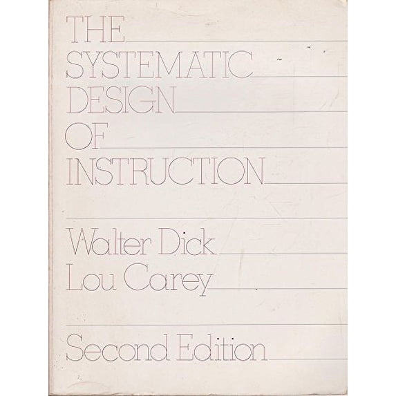 Pre-Owned The Systematic Design of Instruction (Hardcover) 9780673180704