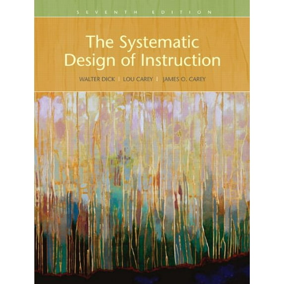Pre-Owned The Systematic Design of Instruction (Paperback) 0205585566 9780205585564