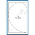 thumbnail image 1 of The T.R.A.I.L The T.R.A.I.L, Book 1, (Paperback), 1 of 1